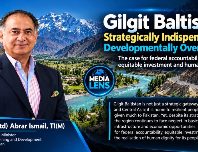 Gilgit Baltistan: Developmentally Overlooked