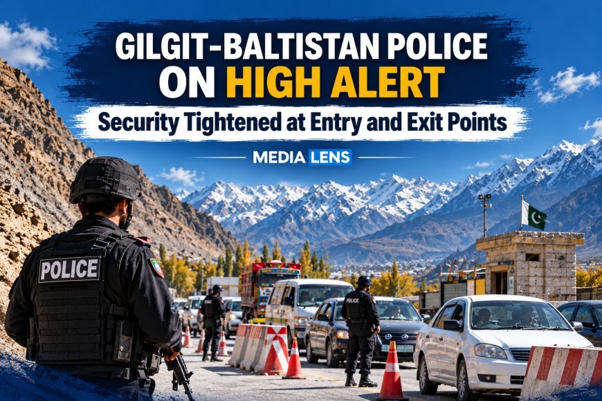 Gilgit Baltistan Police Put On High Alert